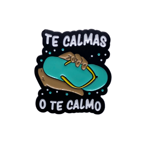 PIN TE CALMAS O TE CALMO